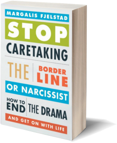 Stop Caretaking the Borderline or Narcissist